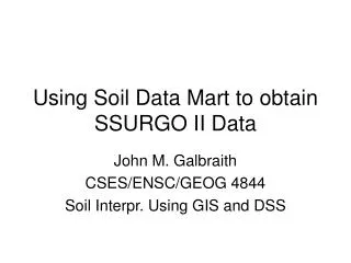 Using Soil Data Mart to obtain SSURGO II Data