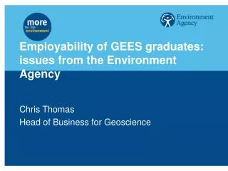 Employability of GEES graduates: issues from the Environment Agency