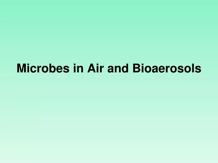 microbes in air and bioaerosols