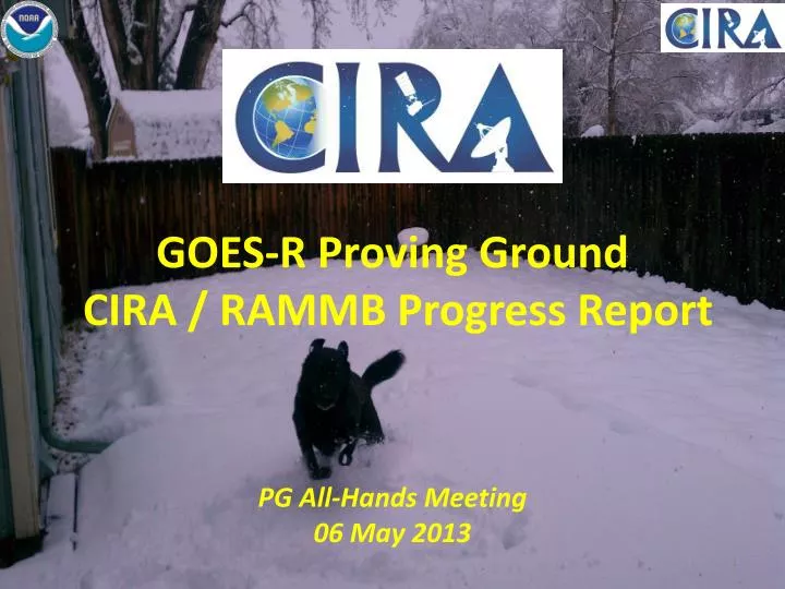 goes r proving ground cira rammb progress report pg all hands meeting 06 may 2013