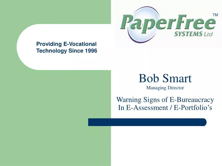 bob smart managing director warning signs of e bureaucracy in e assessment e portfolio s