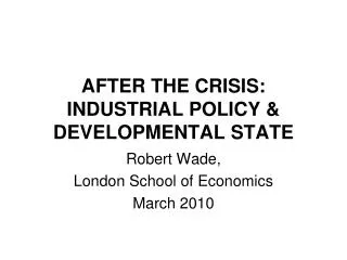 AFTER THE CRISIS: INDUSTRIAL POLICY &amp; DEVELOPMENTAL STATE