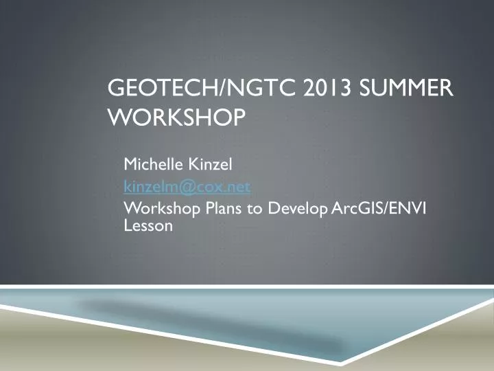 geotech ngtc 2013 summer workshop