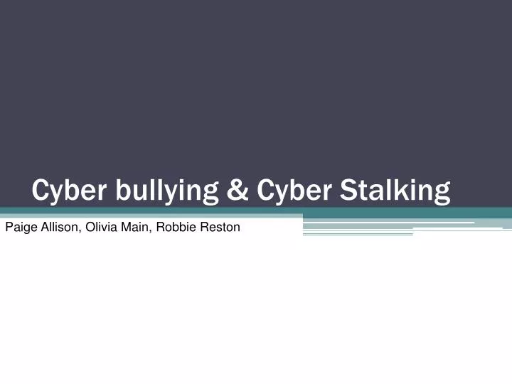 cyber bullying cyber stalking