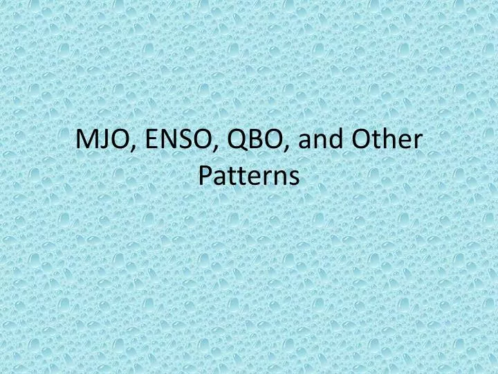 mjo enso qbo and other patterns