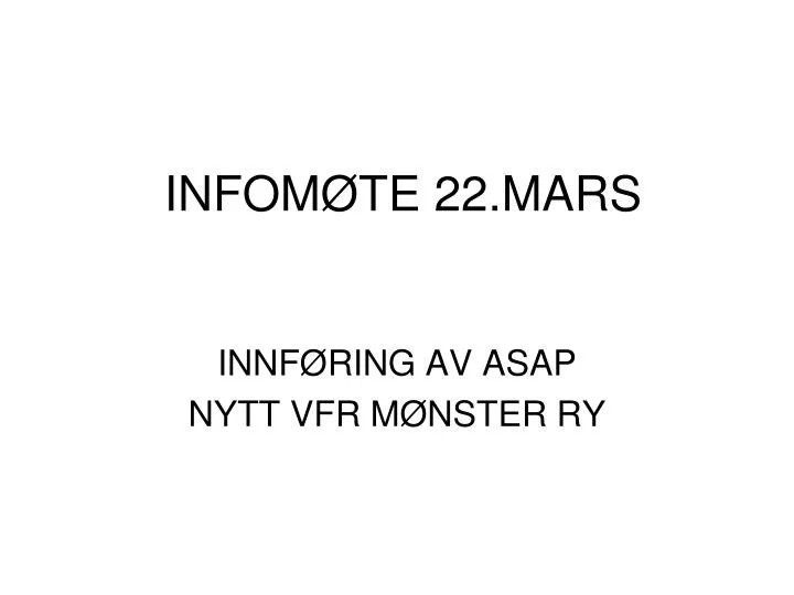 infom te 22 mars