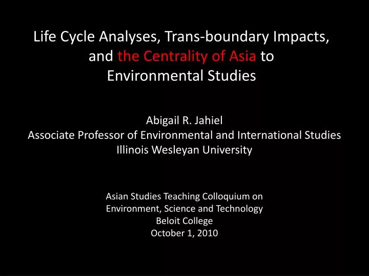 life cycle analyses trans boundary impacts and the centrality of asia to environmental studies