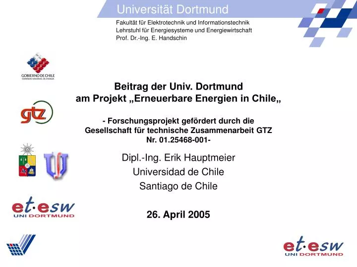 dipl ing erik hauptmeier universidad de chile santiago de chile 26 april 2005