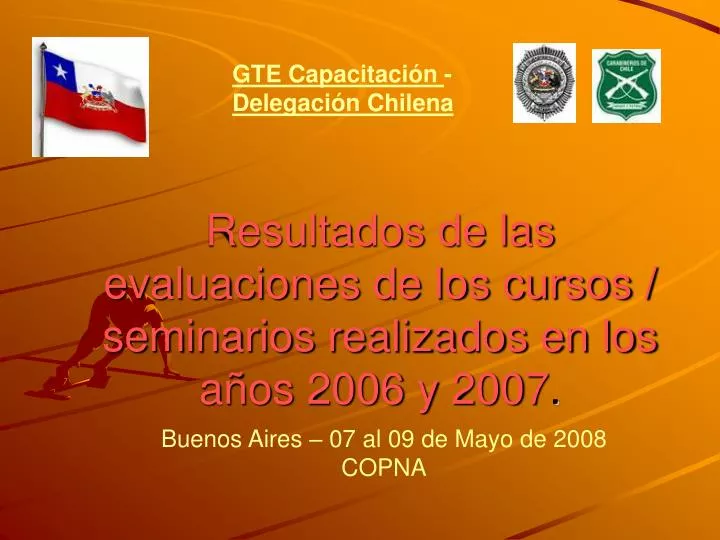 resultados de las evaluaciones de los cursos seminarios realizados en los a os 2006 y 2007