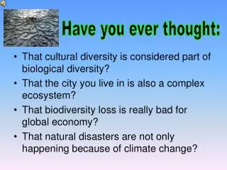 That cultural diversity is considered part of biological diversity?