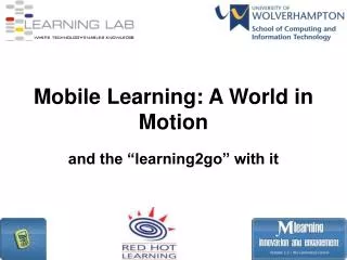 Mobile Learning: A World in Motion