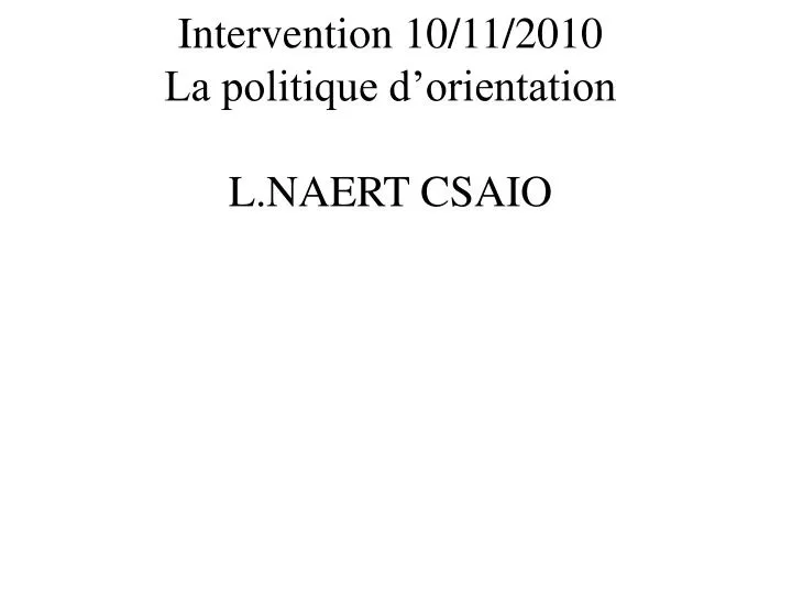 intervention 10 11 2010 la politique d orientation l naert csaio