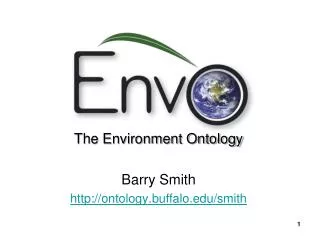 The Environment Ontology Barry Smith ontology.buffalo/smith