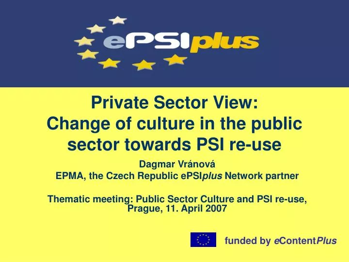 private sector view change of culture in the public sector towards psi re use