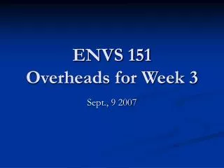 ENVS 151 Overheads for Week 3