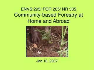 ENVS 295/ FOR 285/ NR 385 Community-based Forestry at Home and Abroad
