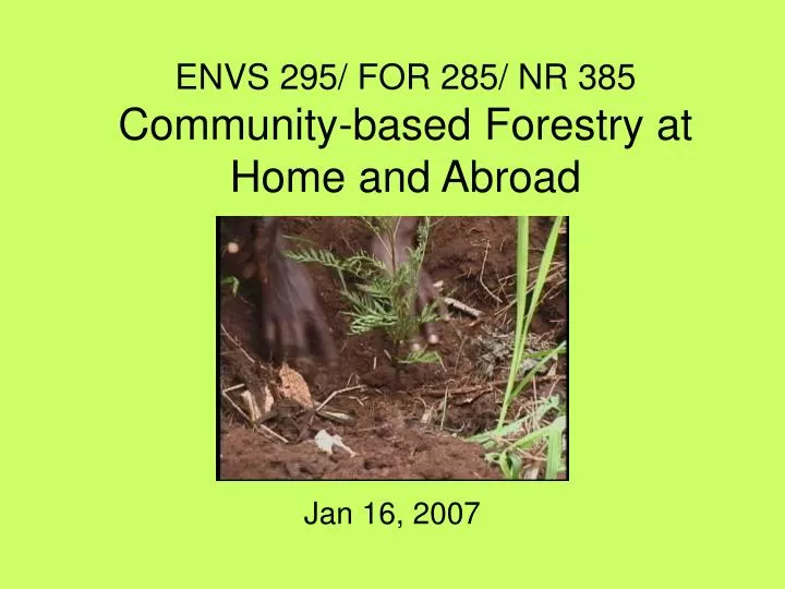 envs 295 for 285 nr 385 community based forestry at home and abroad