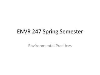 ENVR 247 Spring Semester