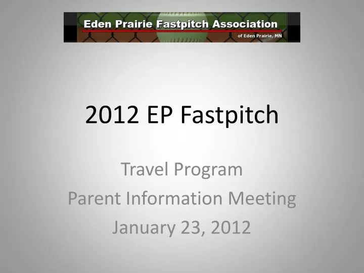 2012 ep fastpitch