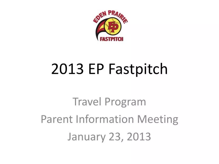 2013 ep fastpitch