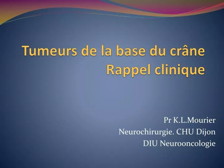 tumeurs de la base du cr ne rappel clinique