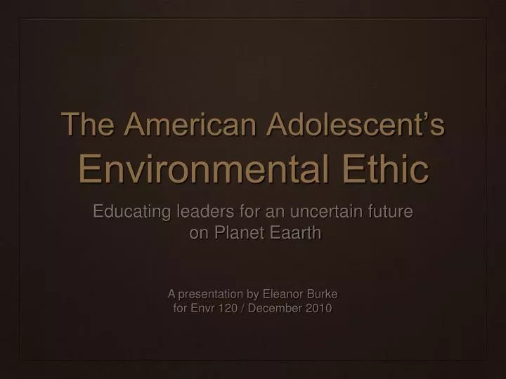 the american adolescent s environmental ethic