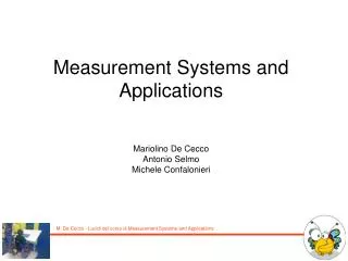 Measurement Systems and Applications Mariolino De Cecco Antonio Selmo Michele Confalonieri