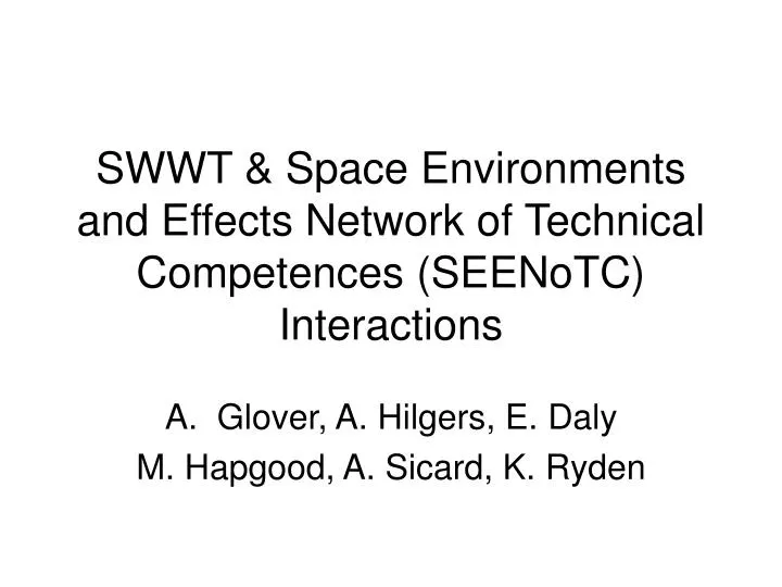 swwt space environments and effects network of technical competences seenotc interactions