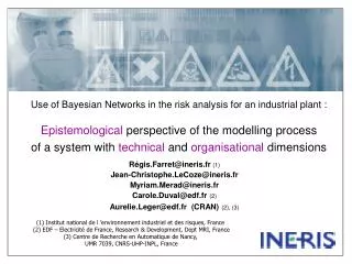 Use of Bayesian Networks in the risk analysis for an industrial plant :