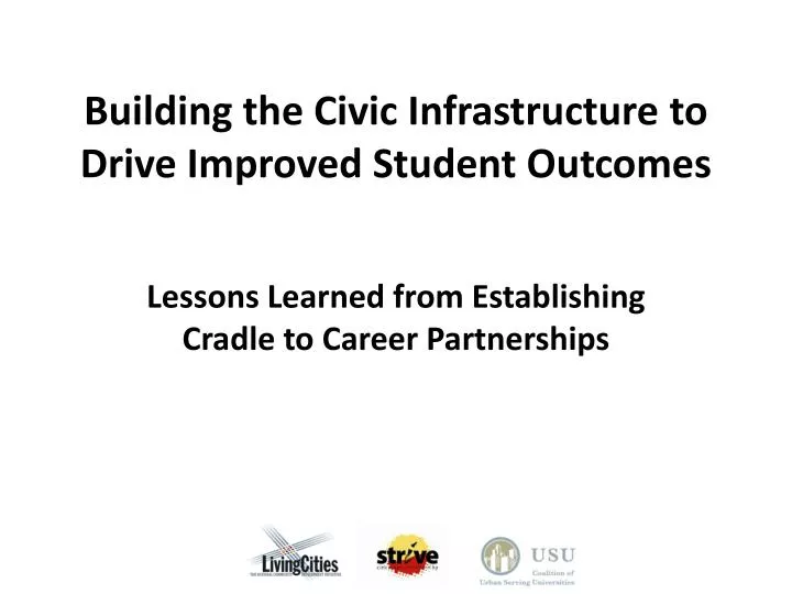 building the civic infrastructure to drive improved student outcomes