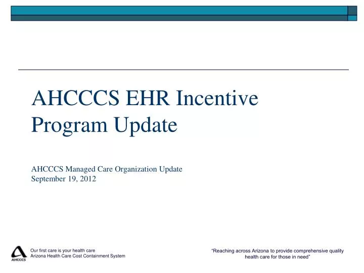 ahcccs ehr incentive program update ahcccs managed care organization update september 19 2012