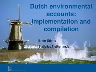 Dutch environmental accounts: implementation and compilation