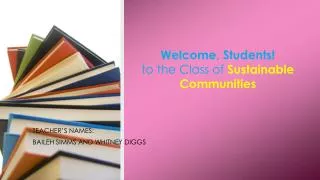 Welcome, Students! to the Class of Sustainable Communities