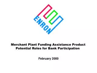 Merchant Plant Funding Assistance Product Potential Roles for Bank Participation