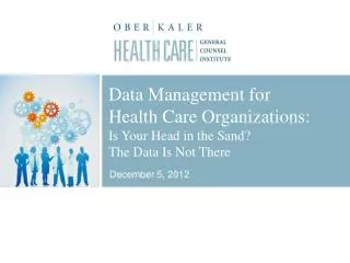 Data Management for Health Care Organizations: Is Your Head in the Sand? The Data Is Not There
