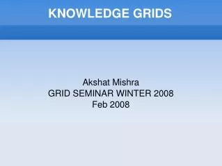 KNOWLEDGE GRIDS