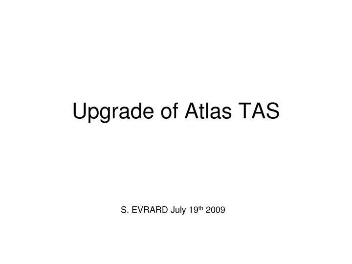 upgrade of atlas tas