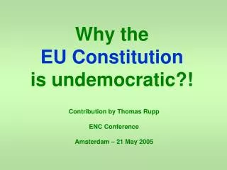 Why the EU Constitution is undemocratic?!
