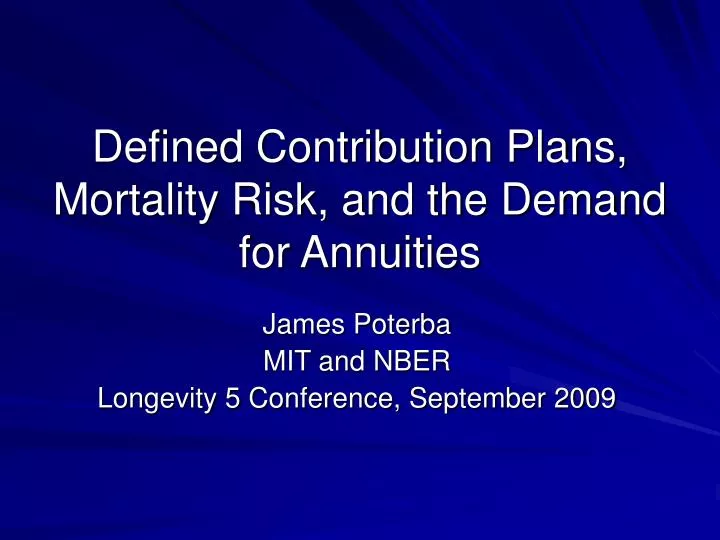 defined contribution plans mortality risk and the demand for annuities