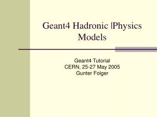 Geant4 Hadronic |Physics Models
