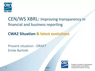 CEN/WS XBRL: Improving transparency in financial and business reporting