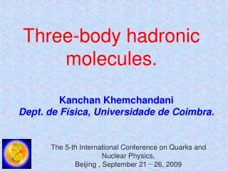 Three-body hadronic molecules.