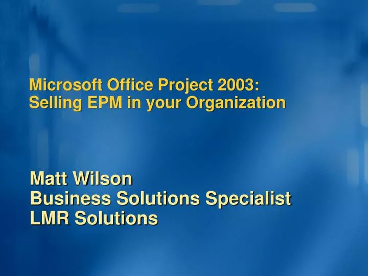 microsoft office project 2003 selling epm in your organization