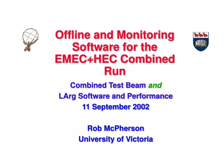 offline and monitoring software for the emec hec combined run