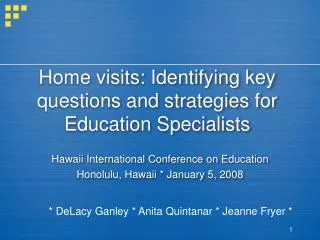 Home visits: Identifying key questions and strategies for Education Specialists