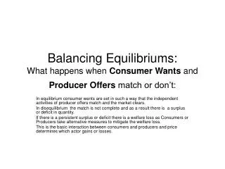 Balancing Equilibriums: What happens when Consumer Wants and Producer Offers match or don’t: