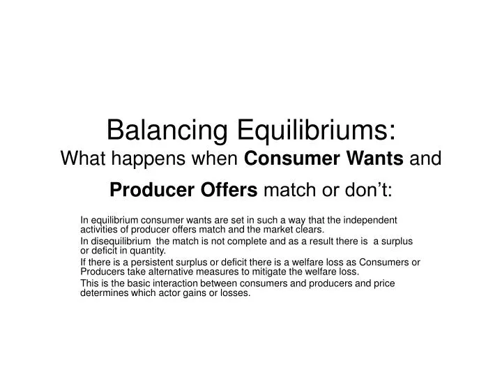 balancing equilibriums what happens when consumer wants and producer offers match or don t