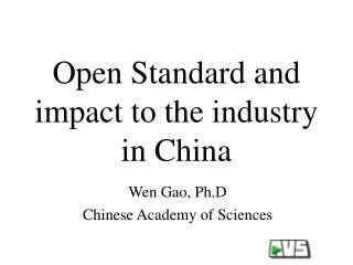 Open Standard and impact to the industry in China