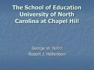 The School of Education University of North Carolina at Chapel Hill