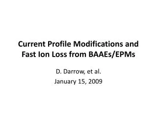 Current Profile Modifications and Fast Ion Loss from BAAEs/EPMs